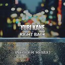 Yuri Kane - Right Back Neoder Remix