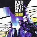 08 Bad Boys Blue - Can t Live Without You