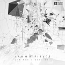 Karma Fields - 03 For Me 012516