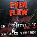 Ameritz Audio Karaoke - Even Flow In the Style of Pearl Jam Karaoke…