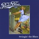 The Powder Blues Band - Lovin Kissin and Huggin