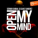 Sergio Caubal Isaac Sanchez - Open My Mind Original Mix