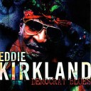 Eddie Kirkland - Call Me On The Phone The Thrill is Gone