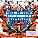 Jason Rivas Funkenhooker - Bambadam Ibiza Extended Mix