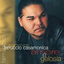 Ferruccio Casamonica - Amore e gelosia