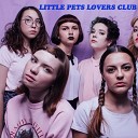 Little Pets Lovers Club - Bleeding Eyes