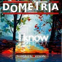 DOMETRIA - I Know Original Mix