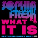 Kanye West - What It Is Feat Sophia Fresh
