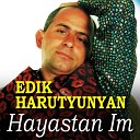 Edik Harutyunyan - Hayastan im