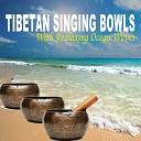 Soothing Sounds of Nature - Relaxing Tibetan Singing Bowls for Chakra and Energy Balancing Yoga W Ocean Waves Pt…