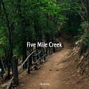 Top Top Kiss - Five Mile Creek