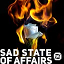 Fades Away - Sad State of Affairs