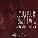 Juan Manuel Nazmin - Pasaste A La Historia