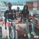 J Stylioso feat OMB Peezy - Feel It