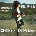 LP Swanky Tunes Going Deeper vs Paul Vinx - Lost On You Sergey Kutsuev Mash