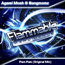 Agami Mosh Bangmomz - Pam Pam Original Mix