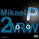 Mikael P - 2Morrow Original Mix