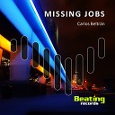 Carlos Beltran - Missing Jobs Original Mix