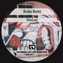 Brolax Bones - Stop Start Original Mix