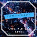 Luke Van Den Broek - Restless Moment