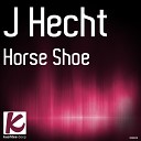 J Hecht - Horse Shoe Original Mix