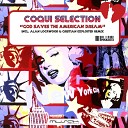 Coqui Selection - God Saves The American Dream Alan Lockwood Cristian Exploited…