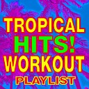 Workout Music - Summertime Sadness Tropical Remix