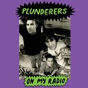 Plunderers - That s The Way I Like It Live