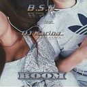 B S N feat DJ Karina - Boom