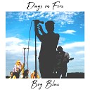 Boy Blue - Days on Fire