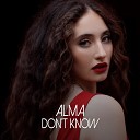 ALMA - Don t Know