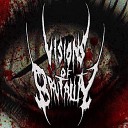 Visions Of Brutality - Serrated Blade