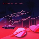 Michael Elliot - Retro Summer Orginal Mix