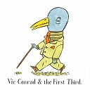 Vic Conrad The First Third - Enough Of This