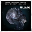 Milla DJ - Dreaming Mind Radio Edit