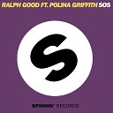 Ralph Good feat Polina Griffith - S O S Richard Dinsdale Remix