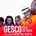 DJ Gesco feat Aboutou Roots - We Love Africa
