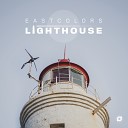 Eastcolors feat Mc Fava - Lighthouse Feat MC Fava