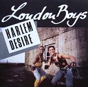 London Boys - Harlem Desire Extended Remix