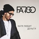 FARGO - Катя Любит Деньги Max Wave Dmitriy Rs Official…