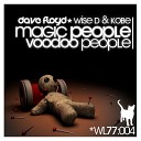 Dave Floyd Feat Dj Wise D Dj Kobe - Magic People Voodoo People Original Mix