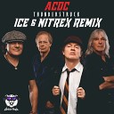 ACDC - Thunderstruck ICE NITREX Remix Radio Edit