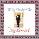 Tony Bennett - We Mustn t Say Goodbye