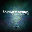 The Polymer Drone - Face Off