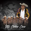 El Consentido De Tierra Caliente - Mi Carro Coco feat Jose Arana Y Su Grupo Invencible En…