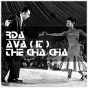 AVA It - THE CHA CHA