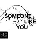 MIO feat Mavoks - Someone Like You X State Remix