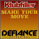 Klubfiller - Make Your Move Original Mix