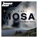 Oliver Dahl - Mosa Original Mix