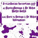 Dark by Design Dr Willis - Hells Bells Original Mix